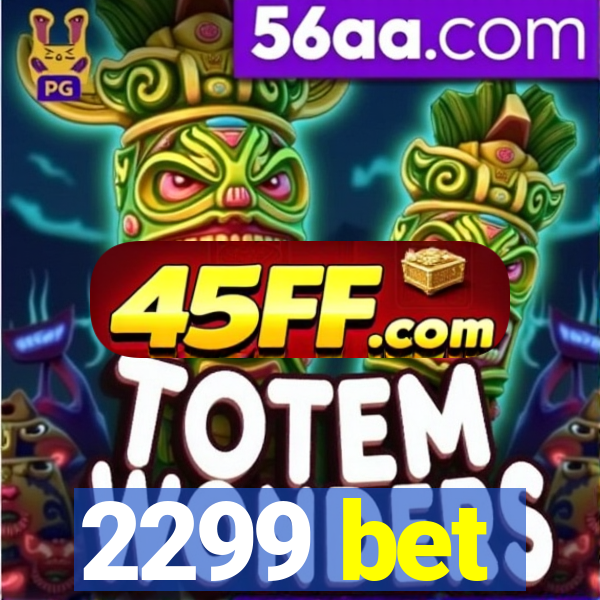 2299 bet